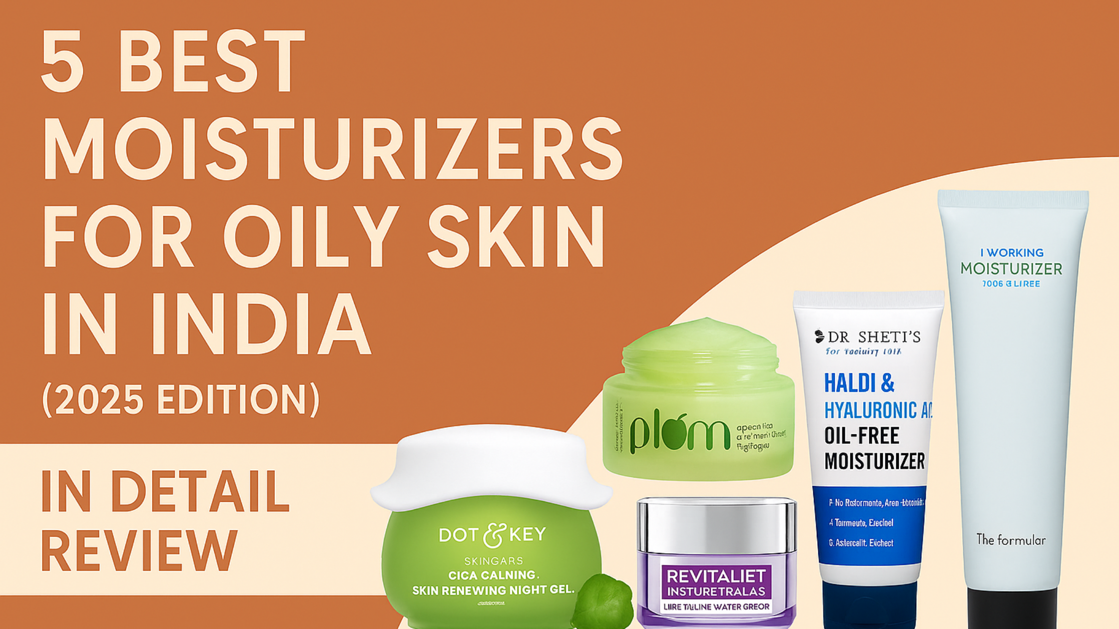 5 Best Moisturizers for Oily Skin in India
