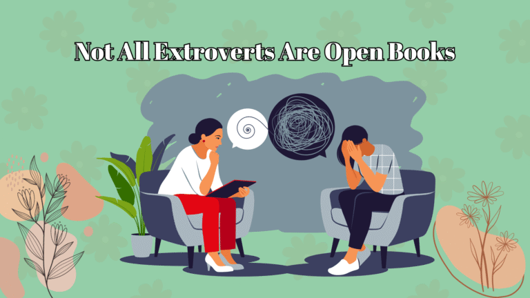 Not all extroverts are open books
