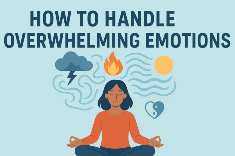 How to Handle Overwhelming Emotions